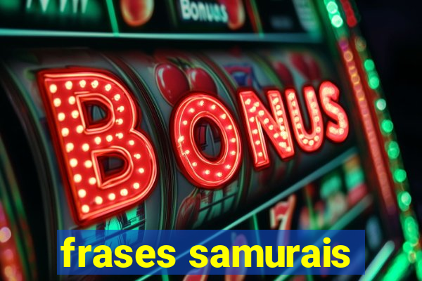 frases samurais